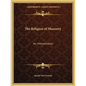 The Religion of Masonry: An Interpretation