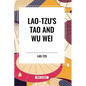 Lao-Tzu's Tao and Wu Wei