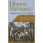 Hispanic Baroques: Reading Cultures in Context