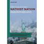 Nativist Nation: Populism, Grievance, Identity, and the Transformation of American Politics