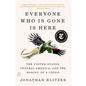 Everyone Who Is Gone Is Here: The United States, Central America, and the Making of a Crisis