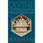 Divine Craftsmanship: Preliminaries to a Spirituality of Work