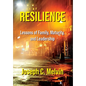 Resilience: Lessons of Family, Maturity, and Leadership