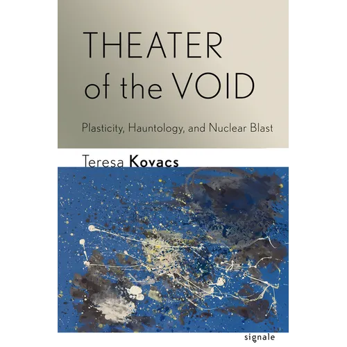 Theater of the Void: Plasticity, Hauntology, and Nuclear Blast