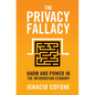 The Privacy Fallacy