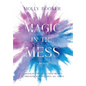 Magic in the Mess