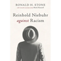 Reinhold Niebuhr Against Racism