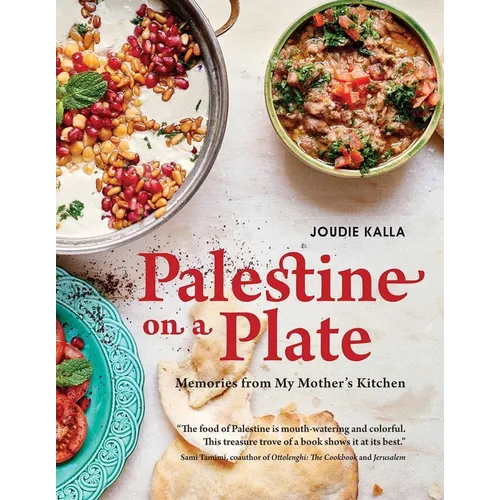 Palestine on a Plate: Memories from My Mother's Kitchen