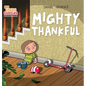 Mighty Thankful: Teaching Kids Gratitude, Kindness, and Empathy Through a Multicultural Story (Ages 4-8)
