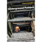Underground Politics: Gold Mining and State-Making in Colombia