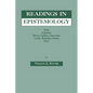 Readings in Epistemology: From Aquinas, Bacon, Galileo, Descartes, Locke, Hume, Kant.