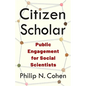 Citizen Scholar: Public Engagement for Social Scientists