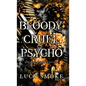 Bloody Cruel Psycho