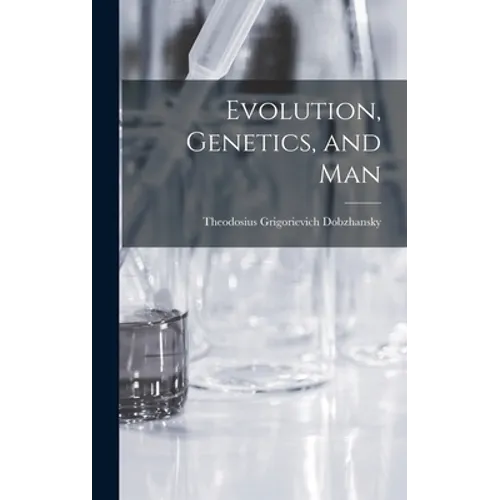 Evolution, Genetics, and Man