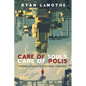 Care of Souls, Care of Polis: Toward a Political Pastoral Theology