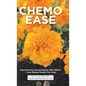 Chemo Ease: Experiencing Chemotherapy Side Effects - How Natural Health Can Help