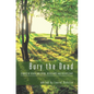 Bury the Dead: Stories of Death and Dying, Resistance and Discipleship