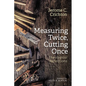 Measuring Twice, Cutting Once: Theological Reflections