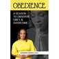 Obedience: A Season To Observe, Obey, & Overcome