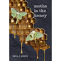 Moths In The Honey