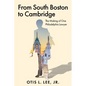 From South Boston to Cambridge: The Making of One Philadelphia Lawyer - A Memoir
