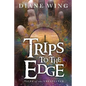Trips to the Edge: Tales of the Unexpected