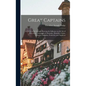 Great Captains; a Course of six Lectures Showing the Influence on the art of war of the Campaigns of Alexander, Hannibal, Cæsar, Gustavus Adolphus, Fr