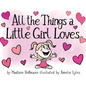 All The Things A Little Girl Loves