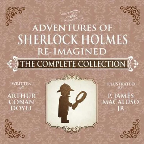 The Adventures of Sherlock Holmes - Re-Imagined - The Complete Collection