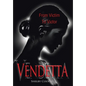 Vendetta: From Victim to Victor