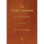 The Ministry of Intercession: A Plea for More Prayer
