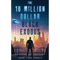 The 10 Million Dollar Black Exodus
