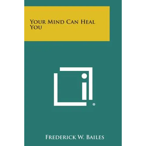 Your Mind Can Heal You