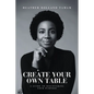 Create Your Own Table A Guide To Discovering Your Purpose