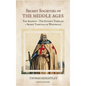 Secret Societies of the Middle Ages: The Assassins - The Knights Templars - Secret Tribunals of Westphalia