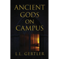 Ancient Gods on Campus