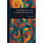 The Practice and Science of Drawing