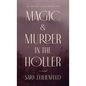 Magic & Murder in the Holler