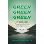 Green Green Green: 19 Customer-Centric Philosophies to Drive Your Dealerships' Growth