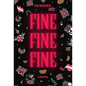 Fine Fine Fine