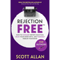 Rejection Free For Authors: How to Conquer Writer's Rejection, Crush Your Inner Critic, and Fearlessly Publish Your Book: How to Conquer Writer's
