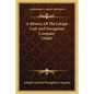 A History Of The Lehigh Coal And Navigation Company (1840)