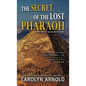 The Secret of the Lost Pharaoh