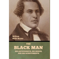 The Black Man: His Antecedents, His Genius, and His Achievements