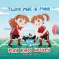 Twins Mac & Madi Play Field Hockey