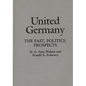 United Germany: The Past, Politics, Prospects
