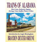 Trains of Alabama: Short Lines, Railyards, Engines, Heritage Units, Railfan Photos, & More