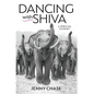 Dancing with Shiva: A Spiritual Journey