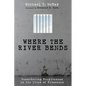 Where the River Bends: Considering Forgiveness in the Lives of Prisoners