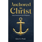 Anchored in Christ: Daily Devotionals from Philippians